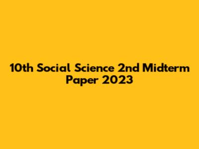 10th Social Science 2nd Midterm Paper 2023