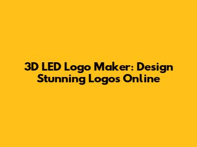 3D LED Logo Maker: Design Stunning Logos Online