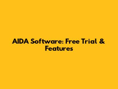 AIDA Software: Free Trial & Features