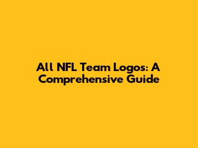 All NFL Team Logos: A Comprehensive Guide