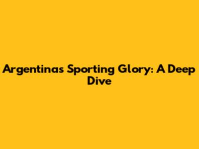 Argentina's Sporting Glory: A Deep Dive