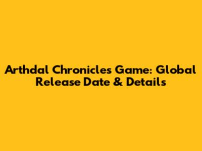 Arthdal Chronicles Game: Global Release Date & Details