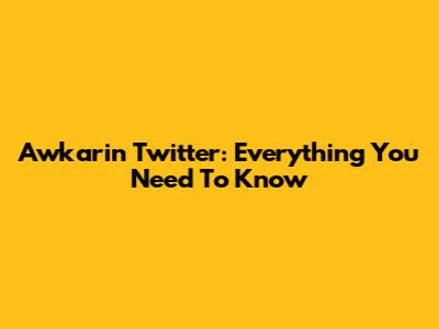Awkarin Twitter: Everything You Need To Know