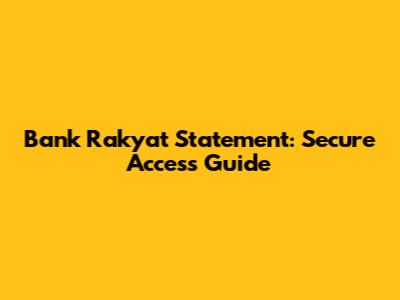 Bank Rakyat Statement: Secure Access Guide