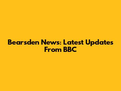 Bearsden News: Latest Updates From BBC