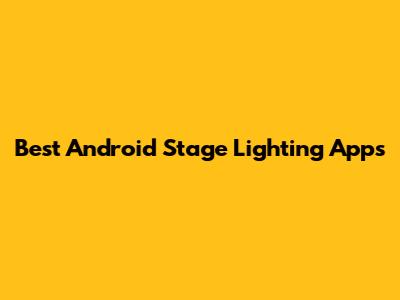 Best Android Stage Lighting Apps