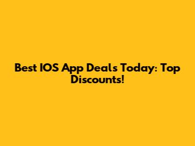 Best IOS App Deals Today: Top Discounts!