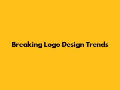 Breaking Logo Design Trends