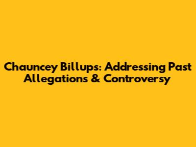 Chauncey Billups: Addressing Past Allegations & Controversy