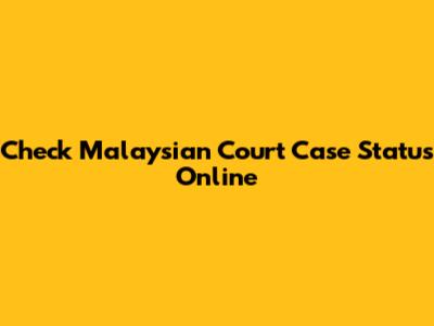 Check Malaysian Court Case Status Online