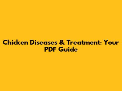 Chicken Diseases & Treatment: Your PDF Guide