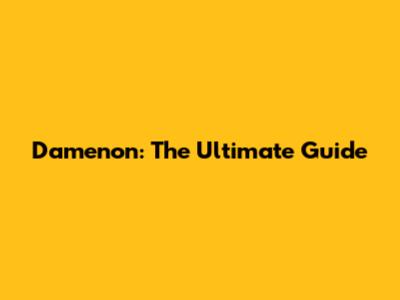 Damenon: The Ultimate Guide