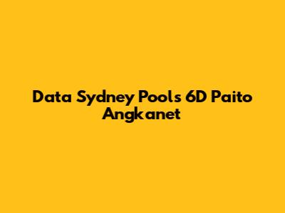 Data Sydney Pools 6D Paito Angkanet