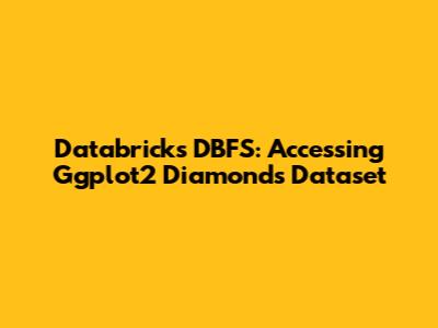 Databricks DBFS: Accessing Ggplot2 Diamonds Dataset