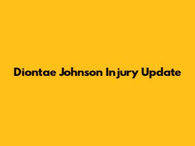 Diontae Johnson Injury Update