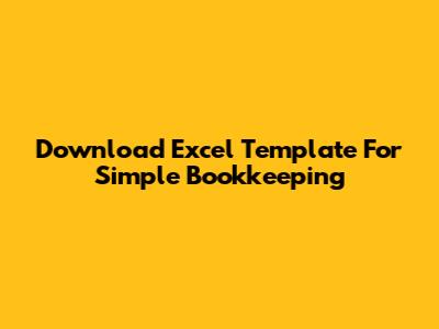 Download Excel Template For Simple Bookkeeping