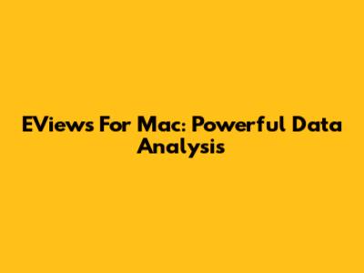 EViews For Mac: Powerful Data Analysis