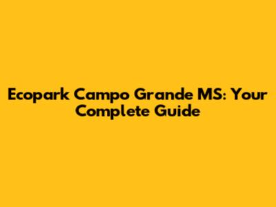 Ecopark Campo Grande MS: Your Complete Guide