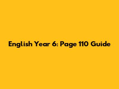 English Year 6: Page 110 Guide