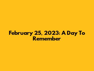 February 25, 2023: A Day To Remember