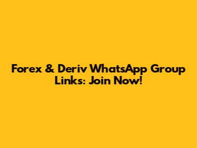 Forex & Deriv WhatsApp Group Links: Join Now!