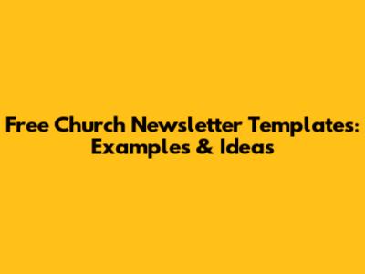 Free Church Newsletter Templates: Examples & Ideas