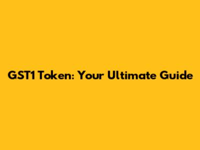 GST1 Token: Your Ultimate Guide