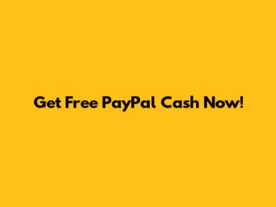 Get Free PayPal Cash Now!