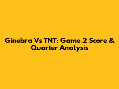 Ginebra Vs TNT: Game 2 Score & Quarter Analysis