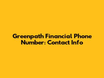 Greenpath Financial Phone Number: Contact Info