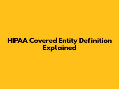 HIPAA Covered Entity Definition Explained