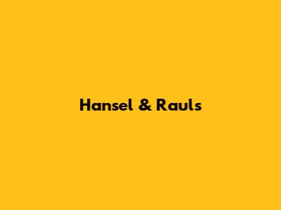 Hansel & Raul's 
