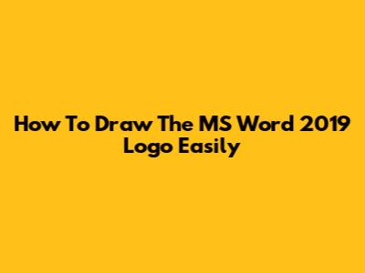 How To Draw The MS Word 2019 Logo Easily