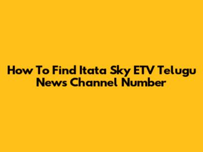 How To Find Itata Sky ETV Telugu News Channel Number