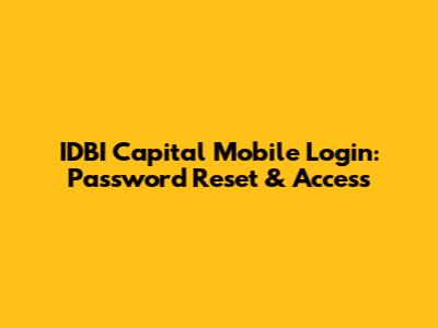 IDBI Capital Mobile Login: Password Reset & Access