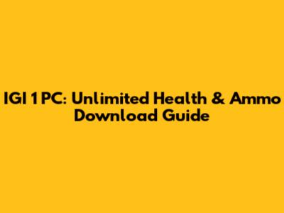 IGI 1 PC: Unlimited Health & Ammo Download Guide