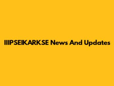 IIIPSEIKARKSE News And Updates