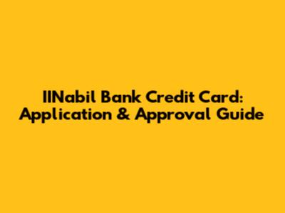 IINabil Bank Credit Card: Application & Approval Guide