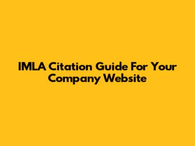 IMLA Citation Guide For Your Company Website