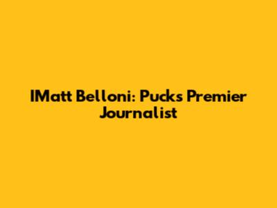IMatt Belloni: Puck's Premier Journalist