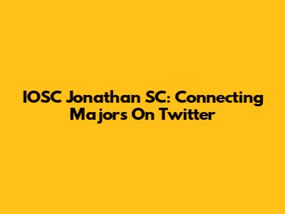 IOSC Jonathan SC: Connecting Majors On Twitter