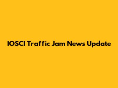 IOSCI Traffic Jam News Update