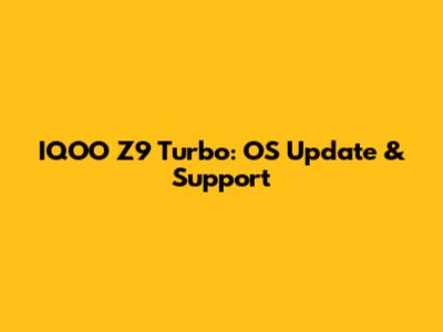 IQOO Z9 Turbo: OS Update & Support