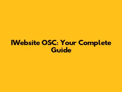 IWebsite OSC: Your Complete Guide