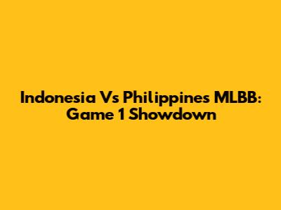 Indonesia Vs Philippines MLBB: Game 1 Showdown