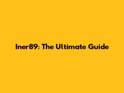 Iner89: The Ultimate Guide