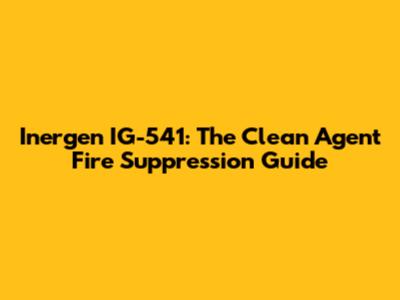 Inergen IG-541: The Clean Agent Fire Suppression Guide