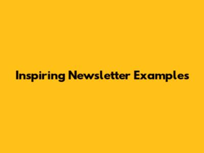 Inspiring Newsletter Examples