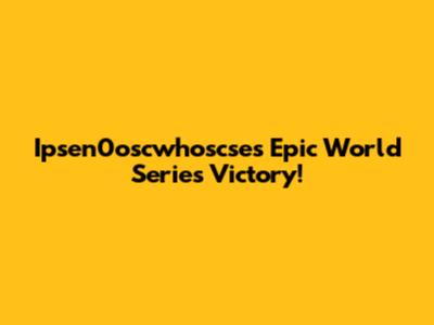 Ipsen0oscwhoscse's Epic World Series Victory!