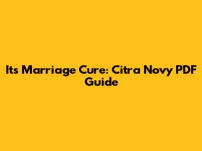 It's Marriage Cure: Citra Novy PDF Guide